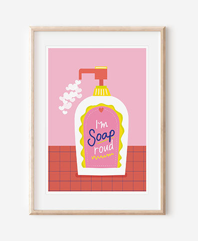 A4 print: I'm soap roud