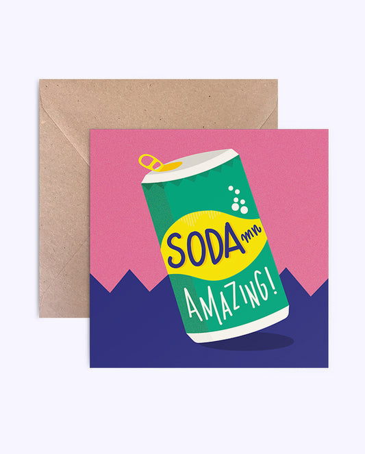 Wenskaart: Soda mn Amazing